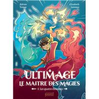 Ultimage Le Maître Des Magies - Tome 1 : Ultimage, Le maître des magies T1 - Les quatre éléments