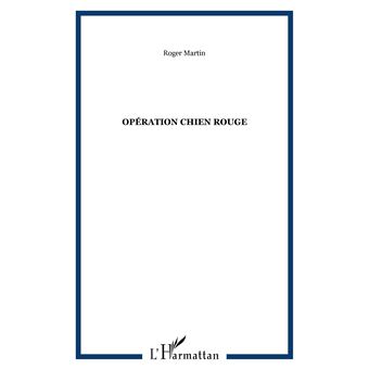 Opération chien rouge - 1
