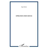 Opération chien rouge