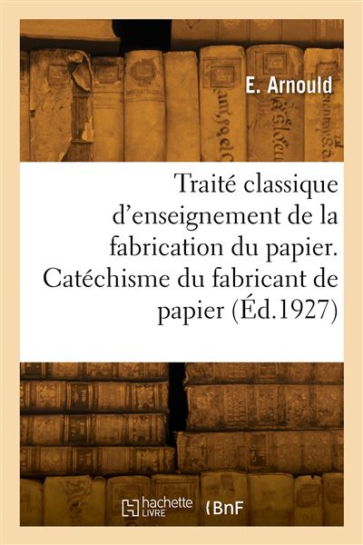 Traite classique d'enseignement de la fabrication du pap