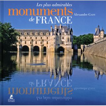 Les plus admirables Monuments de France - 1