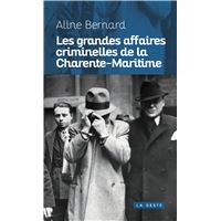 Grandes affaires criminelles de la charente-maritime (geste) reedition