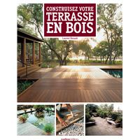 Construisez votre terrasse en bois
