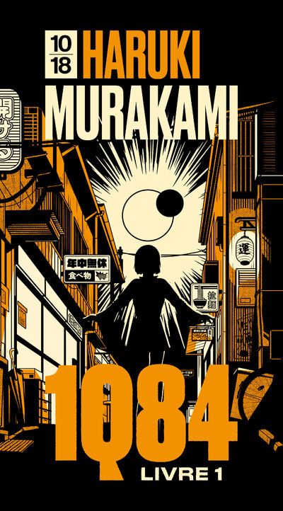 1Q84 - Livre 1 Avril - Juin - Edition Spéciale - Haruki Murakami - 10/18 - Poche - Roman - 10 18