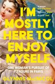 I M MOSTLY HERE TO ENJOY MYSELF