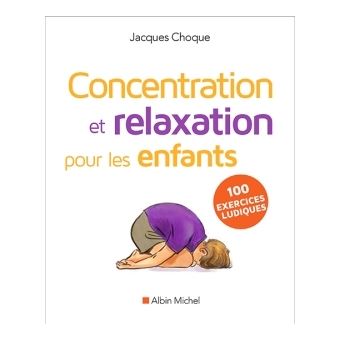 Concentration et relaxation pour les enfants - 1