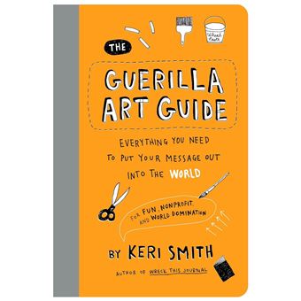 The Guerrilla Art Guide