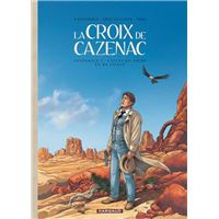 La Croix de Cazenac - Intégrales - Tome 3 - Cycle du Tigre et de l'Aigle
