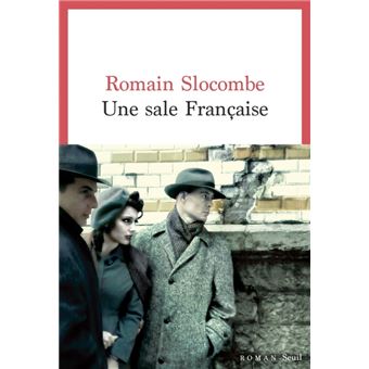 Une sale Française - broché - Romain Slocombe - Achat Livre ou ebook