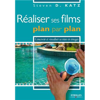 Réaliser ses films plan par plan - 1