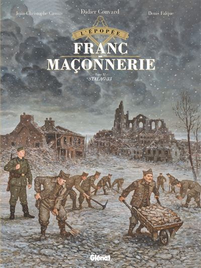 L'Épopée de la Franc-Maçonnerie - Tome 11 - Stalag 33 (2024)