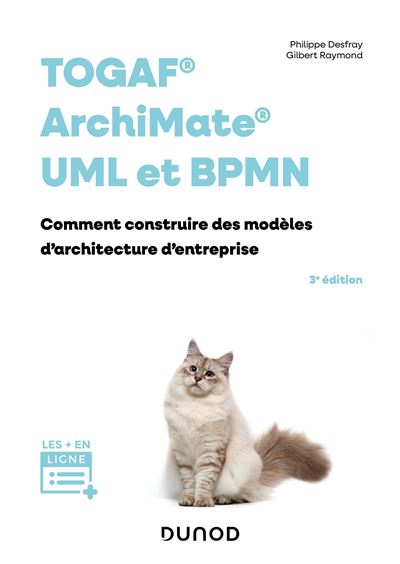 TOGAF, Archimate, UML et BPMN : Comment construire des modèles d'architecture d'entreprises - Philippe Desfray (2024)