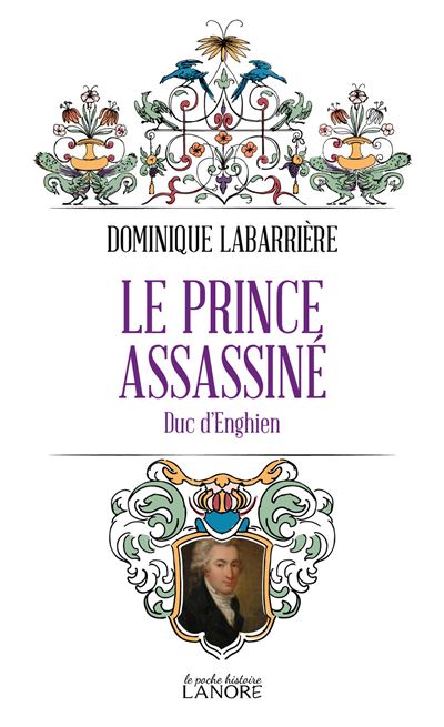 Le prince assassiné - Duc d'Enghien