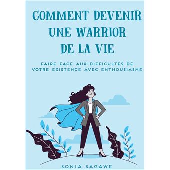 Comment devenir une Warrior de la Vie - 1