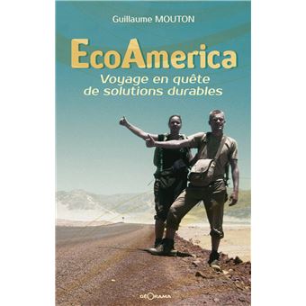 EcoAmerica - voyage en quête de solutions durables - 1