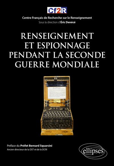Renseignement et espionnage pendant la Seconde Guerre Mondiale