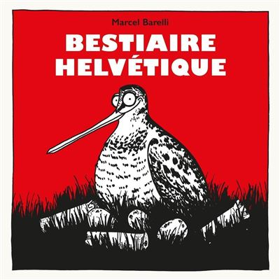 Bestiaire helvétique - Marcel Barelli - Broschur