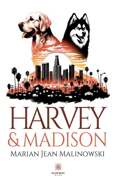 Harvey & Madison - Marian Jean Malinowski - Le Lys Bleu - broché - Roman - Le Lys Bleu