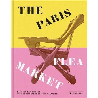The Paris Flea Market : Les Puces de Paris, Saint-Ouen /anglais - 1