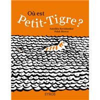 Où est Petit-Tigre ?