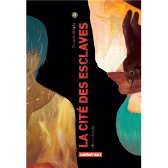 La cité des esclaves - La cité des esclaves, T8 - 1