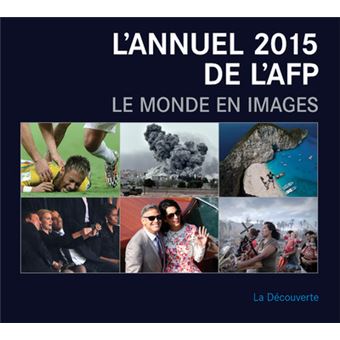 L'annuel 2015 de l'AFP. Le monde en images - 1
