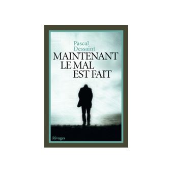 Maintenant le mal est fait - 1