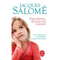 Papa, Maman, écoutez-moi vraiment