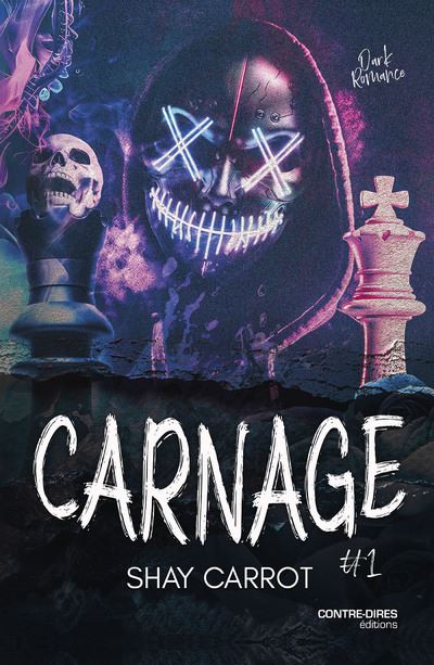 Carnage - Tome 1 - Shay K. Carrot - Contre-Dires - broché - Roman