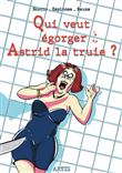 Qui veut égorger Astrid la truie ?