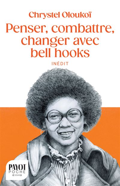 Penser, combattre, changer avec bell hooks - Chrystel Oloukoï (2026)