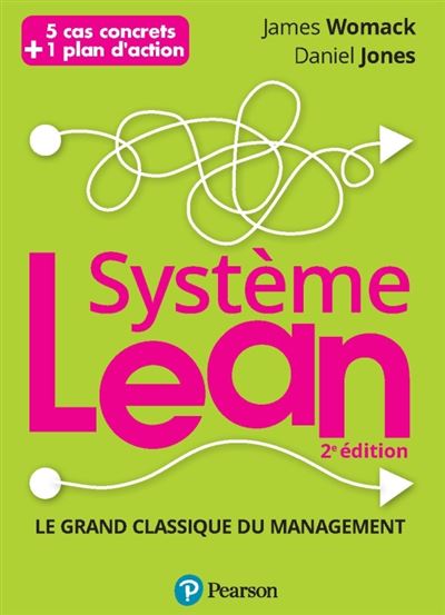 Systeme Lean - 2e edition Le Grand classique du management -