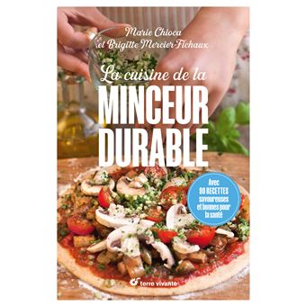 La cuisine de la minceur durable - Nouvelle édition