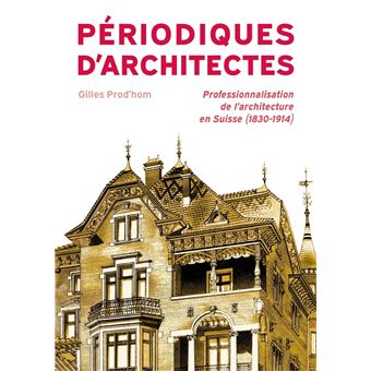 Périodiques d'architectes - broché - Gilles Prod'hom, Livre tous