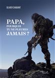 Papa, pourquoi tu ne pleures jamais ?