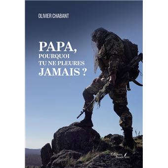 Papa, pourquoi tu ne pleures jamais ?