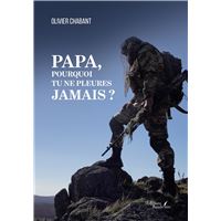 Papa, pourquoi tu ne pleures jamais ?