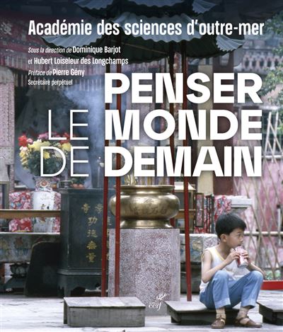 Penser le monde de demain - Académie des science - Cerf - broché - Essai - Cerf