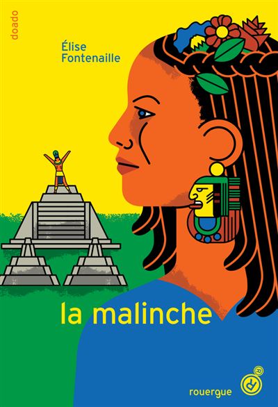La Malinche - Elise Fontenaille - Rouergue - broché - Roman adolescent
