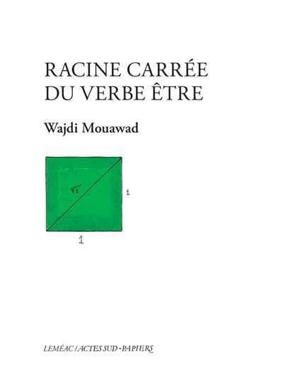 Racine carrée du verbe être - Wajdi Mouawad (2023)