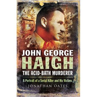 John George Haigh, the Acid-Bath Murderer - 1