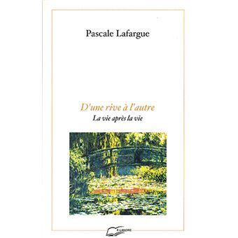 D'une rive à l'autre - La vie après la vie - 1