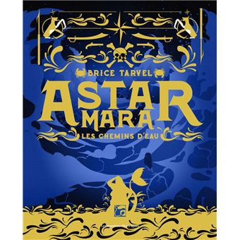 Astar Mara - Les chemins d'eau - 1