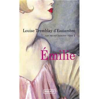 Les soeurs Deblois - tome 2 Emilie - 1