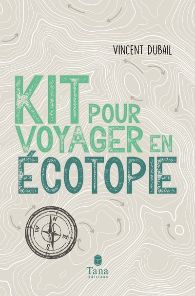 Kit pour Voyager en Écotopie