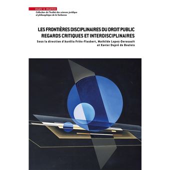 Les frontières disciplinaires du droit public. Regards critiques et interdisciplinaires - 1
