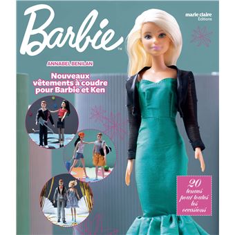 Barbie Nouveaux vetements a coudre pour Barbie et Ken Annabel Benilan broche Achat Livre fnac