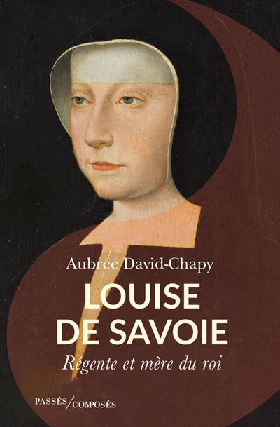 LOUISE DE SAVOIE, MERE DE FRANCOIS 1ER UNE REINE SANS COURONNE ?:  Collectif: 9782711862610: : Books