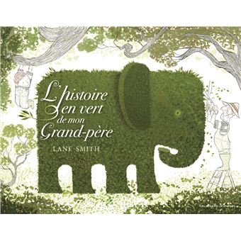 L'histoire en vert de mon grand-père - 1