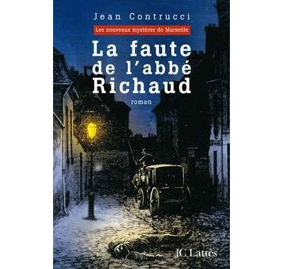 La Faute de l'abbé Richaud - Jean Contrucci